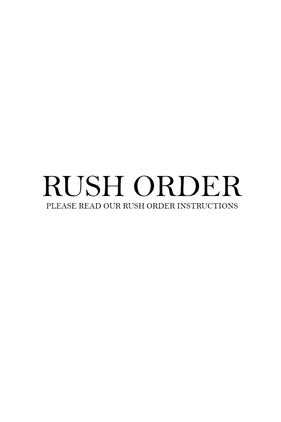 MADE TO ORDER RUSH FEE